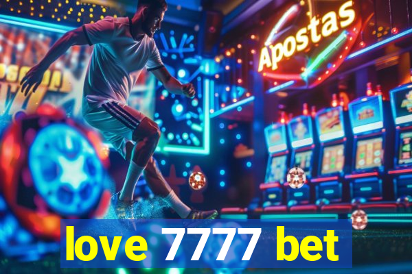 love 7777 bet